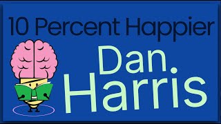 10 Percent Happier By Dan Harris: Animated Summary