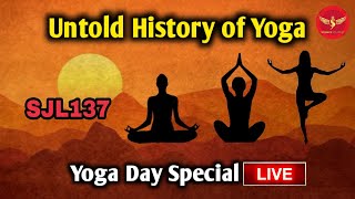 SJL137 | योगा के नाम पर धोखा | Untold History of Yoga | Yoga Day Special | Science Journey