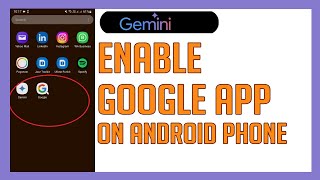 How To Enable Google App On Android Phone