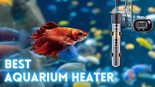 Best Aquarium Heater - Save Money, Choose the Best