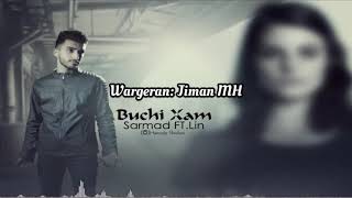 Sarmad Ft.Lin- Buchi xam (Arabic translation)