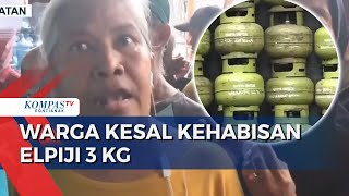 Antre Beli Elpiji 3 Kg dari Pagi, Warga Kesal \u0026 Kecewa Kehabisan Gas