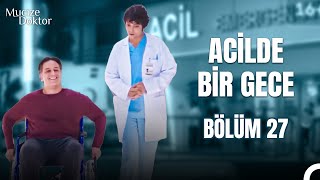 Acilde Bir Gece Bölüm 27: Kendini İyileştiren Omurga Mucizesi! - Mucize Doktor