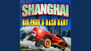 SHANGHAI (feat. Hash Baby)