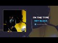 Key Glock - I'm The Type (audio)