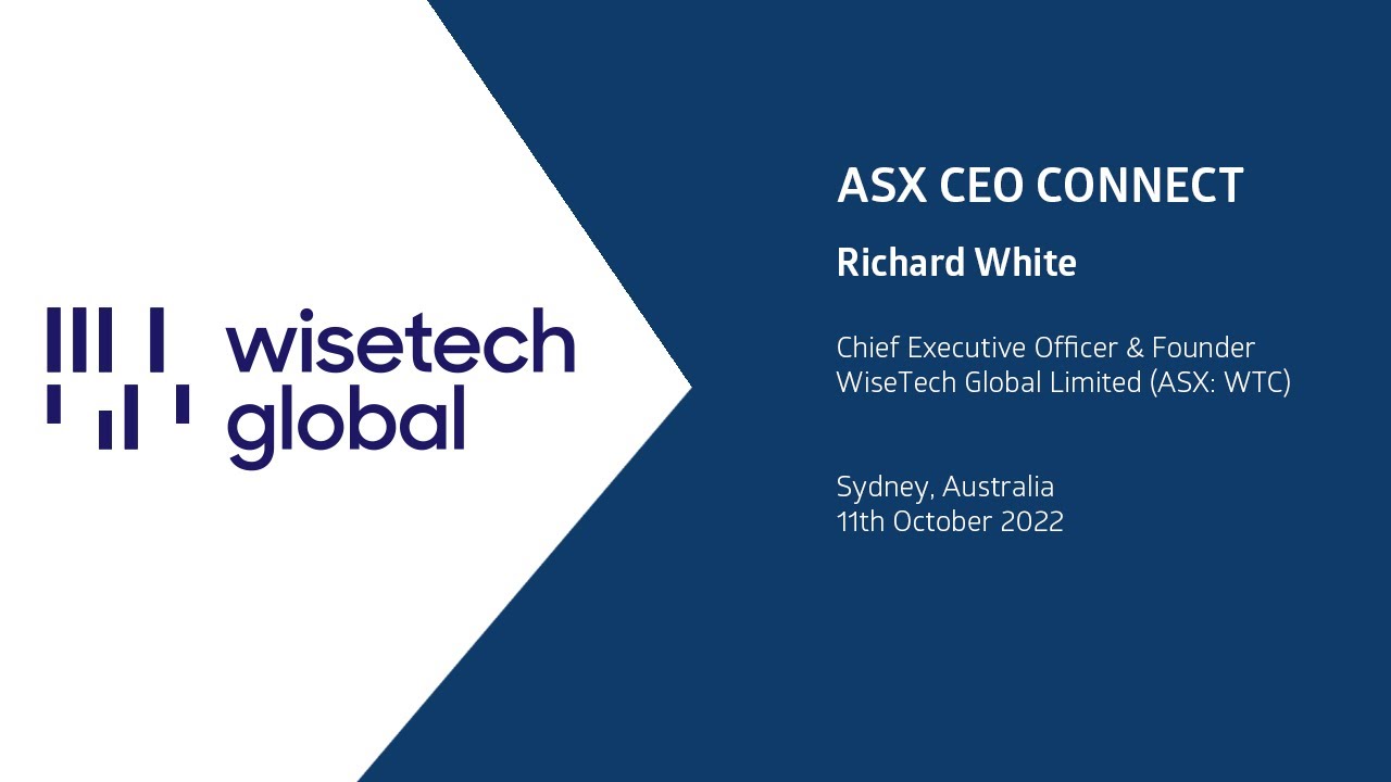 ASX CEO Connect October 2022 - WiseTech Global Limited (ASX: WTC) - YouTube