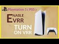 How to Enable VRR on PS5 Sony PlayStation 5 | Turn ON Variable Refresh Rate (VRR)