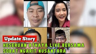 KESERUAN ATHAYA LIVE BERSAMA SOBAT NGARIT NUSANTARA