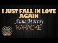 I JUST FALL IN LOVE AGAIN - Anne Murray (KARAOKE) Original Key