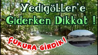 YEDİGÖLLER Yolunda Çukura Girdik! Yollar nasıl? Binek araçla gidilir mi? |VLOG