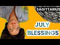 SAGITTARIUS ♐️ 3 BIG BLESSINGS In JULY!! Abundance & A SPECIAL Future On The Horizon!!