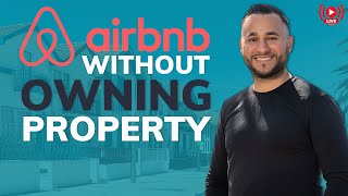Start an Airbnb Business WITHOUT Owning Property | Jorge Contreras