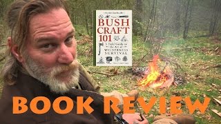 Dave Canterbury - Bushcraft 101 -  Book Review