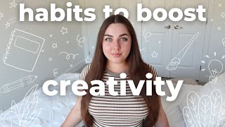 daily habits to boost creativity + how to be more creative in your daily routine ✏️🎨