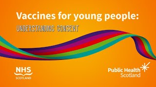 Vaccines for Young People -  understanding consent