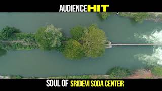 Soul Of Sridevi Soda Center | Sudheer Babu | Anandhi  | Karuna Kumar | 70mm Entertainments