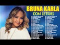 BRUNA KARLA VIDEO LETRA - AS MAIS TOCADAS - TOP 30 MUSICAS DE BRUNA KARLA - CICATRIZES, SOU HUMANO