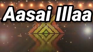 Assai Illa Song Lyrics / Kannum Kannum Kollaiyadithaal / Dulquer S / Ritu V / Rakshan