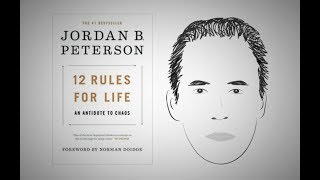 12 RULES FOR LIFE by Jordan Peterson | Animated Core Message