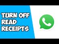 How to Turn Off Read Receipts on Whatsapp