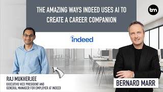 The Amazing Ways Indeed Uses AI To Create A Career Companion