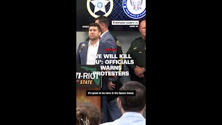 ‘We will kill you’: Florida sheriff issues stern warning to protestors