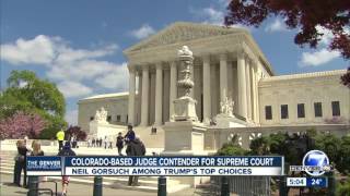 Colorado-based judge, Neil Gorsuch, considered a top contender on Trump's Supreme Court list