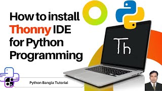 How to install Thonny IDE for Python Programming | Python Bangla Tutorial