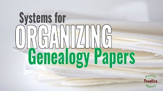 5 Best Methods to Organize Genealogy Files | SIMPLIFIED