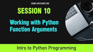 Intro to Python Programming for Beginners: Session 10- Working with Arguments in Functions in Python