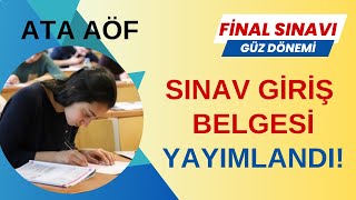 Ata Aöf Güz Dönemi Final Sınav Giriş Belgesi Yayımlandı. Sınav Giriş Belgesi Nasıl Alınacak?