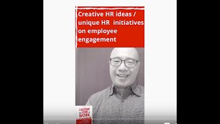 Creative HR ideas / unique HR initiatives on employee engagement