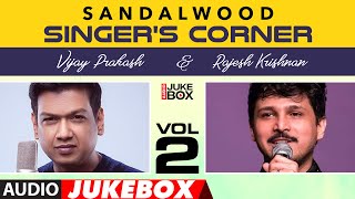 Sandalwood Singer'S Corner Vijay Prakash & Rajesh Krishnan Hits Audio Jukebox | Vol 2 |Kannada  Hits