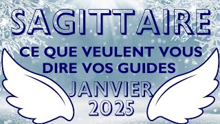 ♐️ SAGITTAIRE 🔮💫👼 JANVIER 2025. Ce Que Veulent Vous Dire Vos Guides.