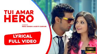 Mika Singh X Akriti Kakkar - Tui Amar Hero (Lyrics) | (Movie: Rangbaaz)