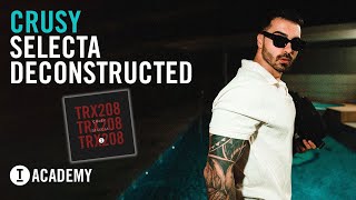 Crusy: Selecta Deconstructed - Creating Impact On Your Drops (Toolroom Academy)
