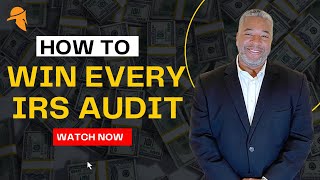 How to Win Every IRS Audit - Tips From a Tax Attorney