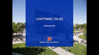 November 2023 Lightning Talks: Cybersecurity