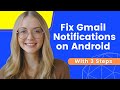 How To Fix Gmail Notifications Not Working On Android