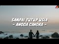 Sampai Tutup Usia - Angga Candra (Lirik with English translation)