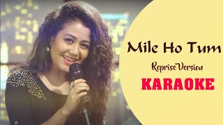 Mile Ho Tum - Reprise Version Karaoke with lyrics | Neha Kakkar | Tony Kakkar | Fever