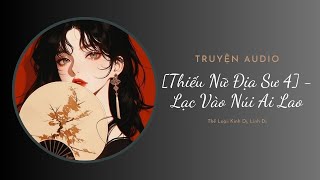 [Truyện Audio Kinh Dị] [Kiều Mặc Vũ: Địa Sư Thiếu Nữ 4]  Lạc Vào Núi Ai Lao || Mộng Dao