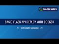 Basic Flask API Deployment With Docker | Technically Speaking