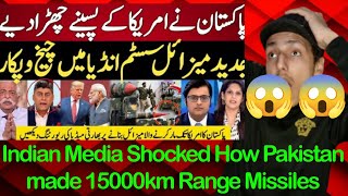 Indian Media Shocked How Pakistan made 15000km Range Missiles | Pakistani Reaction