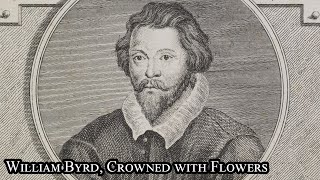 William Byrd, Crowned with Flowers