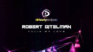 Robert Gitelman  - Yulia My Love (Sunset Mix)