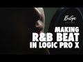 Making an R&B Beat in Logic Pro X - 