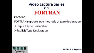 8.0 Type Declaration in FORTRAN, Implicit, Explicit