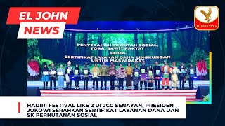 Hadiri Festival LIKE 2, Presiden Jokowi Serahkan Sertifikat Layanan Dana dan SK Perhutanan Sosial