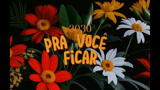 3030 -  PRA VOCÊ FICAR (Lyric Vídeo)